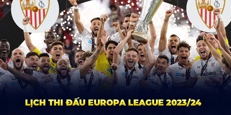 Lịch thi đấu Europa League 2023/24
